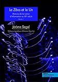 Le zéro et le un: Histoire de la notion d'information au XXe siècle, Vol. 1 (Sciences & Philosophie) (French Edition)
