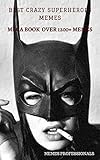 Best Crazy Superheroes memes mega book: Mega Book of Superhero Memes (English Edition)
