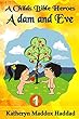 Adam & Eve (A Child's Bible Heroes Book 1) (English Edition)
