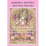 Krishna Deities and Their Miracles: How the Images of Lord Krishna Interact with Their Devotees