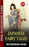 Japanese Fairy Tales - Full Version Content [Wordsworth Classics] (ANNOTATED) (English Edition)