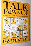 Talk Japanese Gambatte!: Illustrations by the Adachi Office (The Gambatte! series)