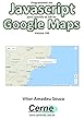Programando em Javascript para controle da API do Google Maps Volume VIII (Portuguese Edition)
