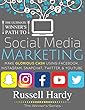 Social Media Marketing: The Ultimate Winner’s Path To Make Glorious Cash With Facebook, Instagram, Snapchat, Twitter & Youtube (With Bonus Section!) (English Edition)