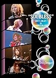 SIX BLESS 2011.08.21 in SHIBUYA-AX