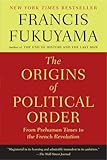 The Origins of Political Order: From Prehuman Times to the French Revolution