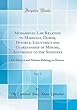 Mohamedan Law Relating to Marriage, Dower, Divorce, Legitimacy and Guardianship of Minors, According to the Soonnees, Vol. 3: On Divorce and Matters Relating to Divorce (Classic Reprint)