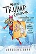 When Trump Changed: The Feminist Science Fiction Justice League Quashes the Orange Outrage Pussy Grabber (English Edition)