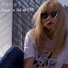 Death is Not the END / �A�J�V�b�N