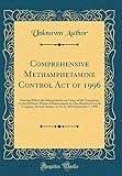 Comprehensive Methamphetamine Control Act of 1996: Hearing Before the Subcommittee on Crime of the Committee on the Judiciary, House of Representatives, One Hundred Fourth Congress, Second Session, on H. R. 3852 September 5, 1996 (Classic Reprint)