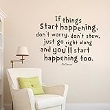 Wall Decal Decor Dr Seuss Wall Decal Quotes- If Things Start Happening Don't Worry- Dr Seuss Quotes 