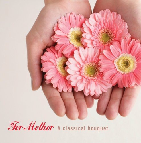 For Mother: A Classical Bouquet / Variousの表紙