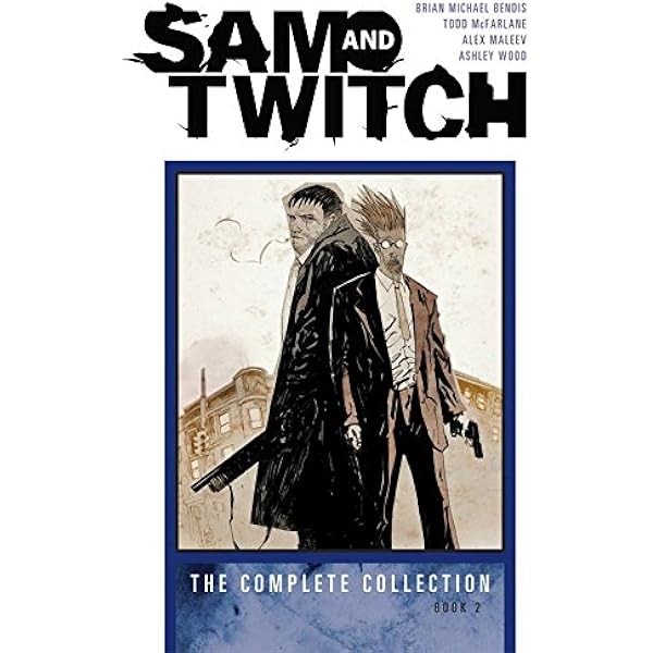 Amazon Sam And Twitch 2 The Complete Collection Bendis Brian Michael Mcfarlane Todd Crain Clayton Glapion Jonathan Maleev Alex Mystery