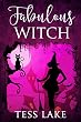 Fabulous Witch (Torrent Witches Cozy Mysteries Book 4) (English Edition)