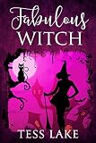Fabulous Witch (Torrent Witches Cozy Mysteries Book 4) (English Edition)