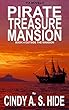 Pirate Treasure Mansion: Book 4: Outside the Mansion (English Edition)