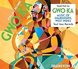 Gwo Ka: Music of Guadaloupe, West Indies