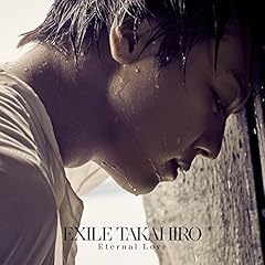 Eternal Love / EXILE TAKAHIRO