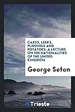 Cakes, Leeks, Puddings and Potatoes: A Lecture on the Nationalities of the United Kingdom