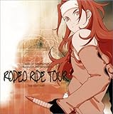 ドラマCD「テイルズ オブ シンフォニア」アンソロジー1 ~ロデオライド・ツアー~ THE FIRST PART