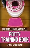 POTTY TRAINING for boys and girls easy toilet plan (English Edition)