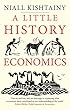 A Little History of Economics (Little Histories)