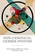 Non-canonical Gender Systems