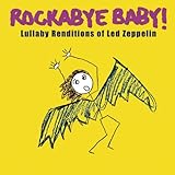 RockabyeBaby ロッカバイベイビー【正規代理店輸入】 子守歌のCD ララバイ of Led Zeppelin レッド・ツェッペリン rbb0001-08