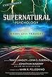 Supernatural Psychology: Roads Less Traveled