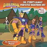 Dr. Fear's Almost Perfectly Disastrous Day: Adventure in Peace  \ Clobbering the Crusher (Bibleman T