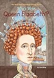 Who Was Queen Elizabeth? (Who Was?)