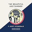 The Beautiful and Damned (AmazonClassics Edition)