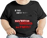 Why Did You Come To The Party オーガニックベビーTシャツ 12 - 18 Months