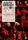 JUST DEBOUT JAPON 2008 OLD SKOOL �`POPPIN�f&LOCKIN�f�`