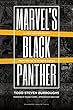 Marvel's Black Panther: A Comic Book Biography, From Stan Lee to Ta-Nehisi Coates
