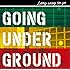 GOING UNDER GROUND「LONG WAY TO GO」