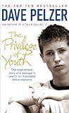 The Privilege of Youth: The Inspirational Story of a Teenager's Search for Friendship and Acceptance