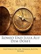 Romeo Und Julia Auf Dem Dorfe