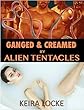 Ganged and Creamed by Alien Tentacles: Alien Orange (English Edition)