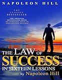 The Law of Success in Sixteen Lessons by Napoleon Hill