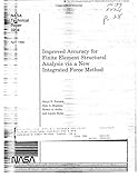 Improved Accuracy for Finite Element Structural Analysis Via a New Integrated Force Method