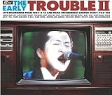 The Early TROUBLE 2(��������)