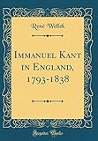 Immanuel Kant in England, 1793-1838 (Classic Reprint)