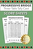 Progressive Bridge Three Table Tally Card Score Sheets: Over 120 Sheets For 3 Table Progressive Bridge Game