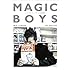 「MAGIC BOYS ～マジシャンたちの肖像～」