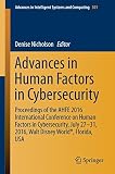 Advances in Human Factors in Cybersecurity: Proceedings of the AHFE 2016 International Conference on Human Factors in Cybersecurity, July 27-31, 2016, ... in Intelligent Systems and Computing)