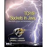TCP/IP Sockets in Java: Practical Guide for Programmers (The Practical Guides)