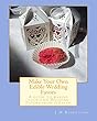 Make Your Own Edible Wedding Favors (English Edition)