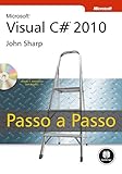 Microsoft Visual C# 2010 (Microsoft - Passo a Passo) (Portuguese Edition)