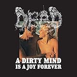 A DIRTY MIND IS A JOY FOREVER